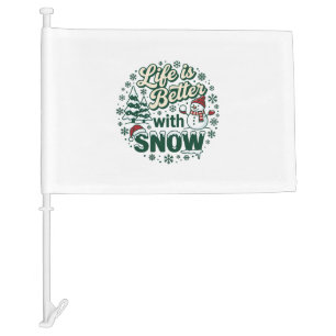 Life Is Better Snow Christmas Snowman Trees Snowfl Car Flag