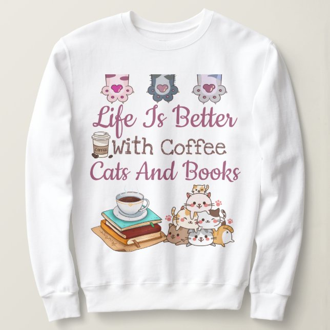Life Is Better Sweatshirt (Design Front)