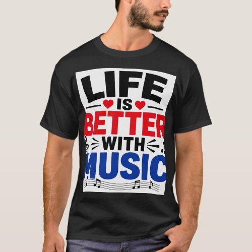 Life Is Better T-Shirt