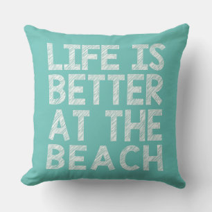 LIFE IS BETTER... THROW PILLOW