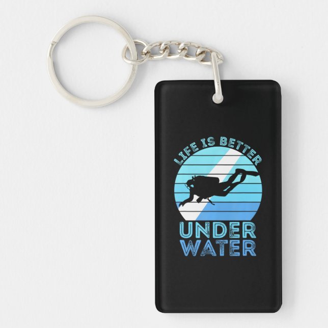 Life Is Better Under Water Scuba Diving Diver Keychain (Front)