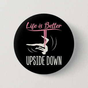 Life is Better Upside Down Aerial Yoga Button