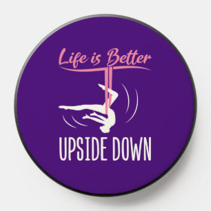 Life is Better Upside Down Aerial Yoga PopSocket