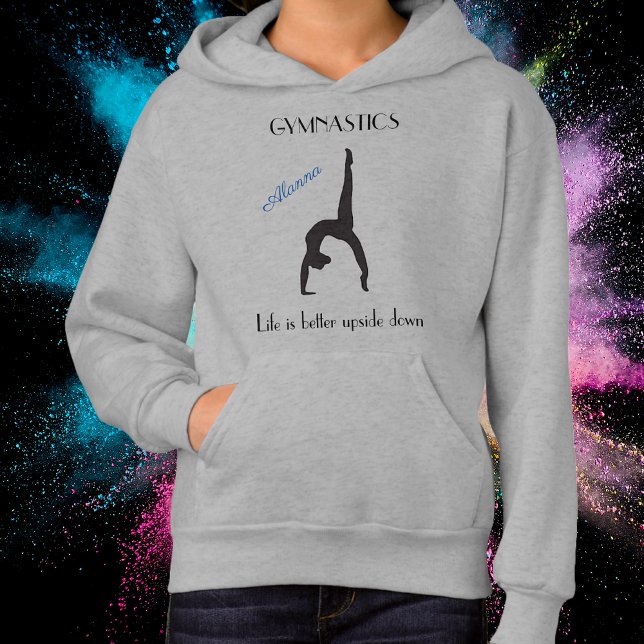 Life is better upside down Gymnastics Hoodie (Gymnastics Upside Down Hoodie)