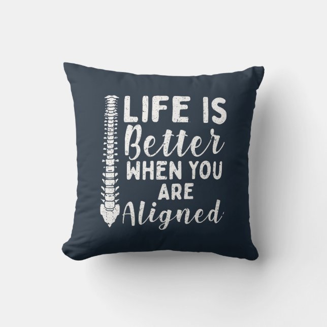 Life is Better When Aligned Chiropractor Novelty Throw Pillow (Front)