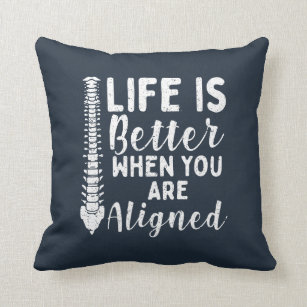 Life is Better When Aligned Chiropractor Novelty Throw Pillow