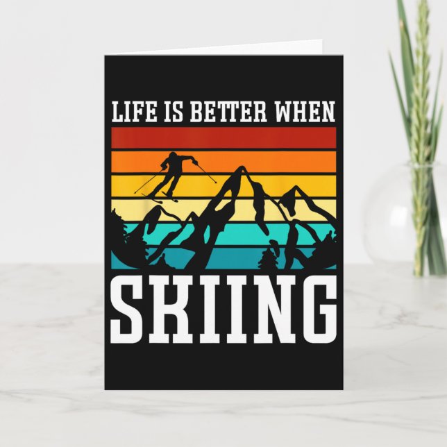 Life Is Better When Skiing - Retro Ski Funny Skiin Card (Front)