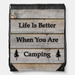 Life is better when you are camping drawstring bag