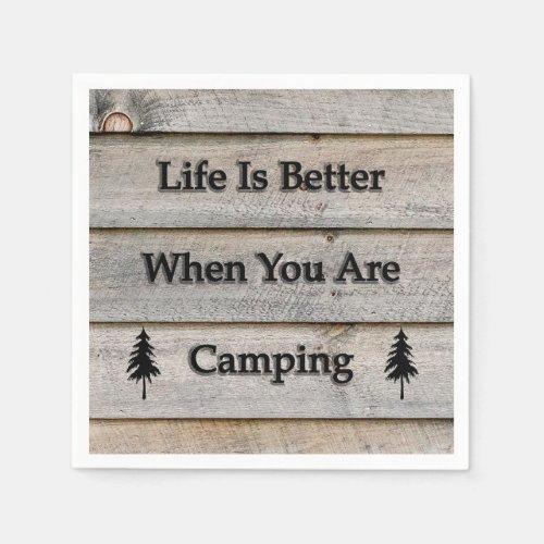 Life is better when you are camping napkins