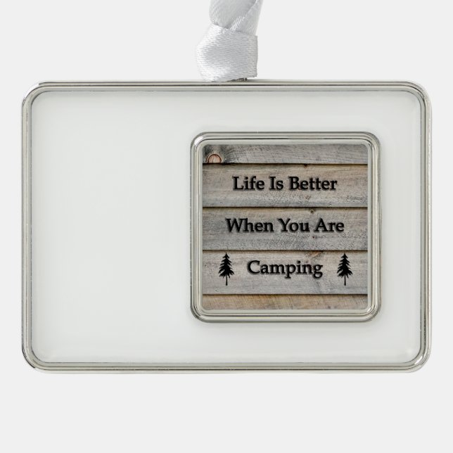Life is better when you are camping ornament (Front)