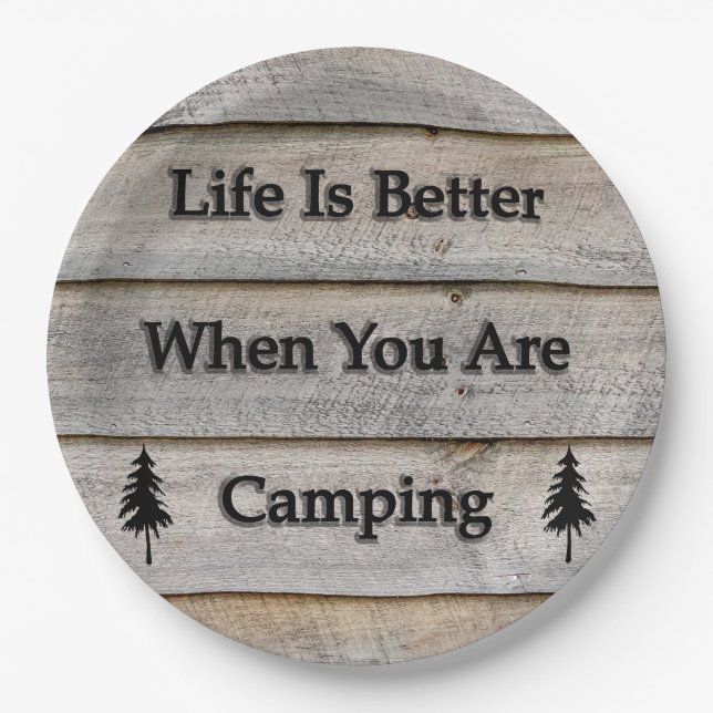 Life is better when you are camping paper plates (Front)