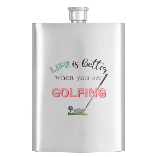Life is better when you are playing Golf, Cool Flask (Front)