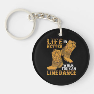 Life is Better When You Can Line Dance Keychain