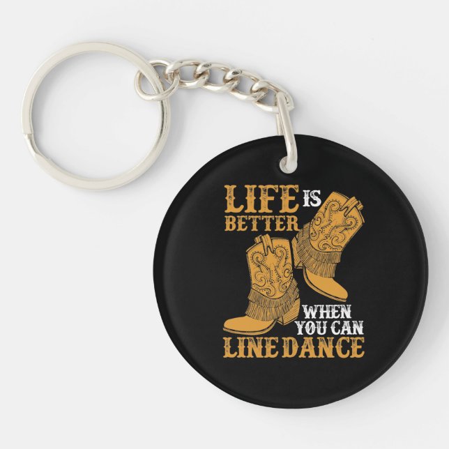 Life is Better When You Can Line Dance Keychain (Front)