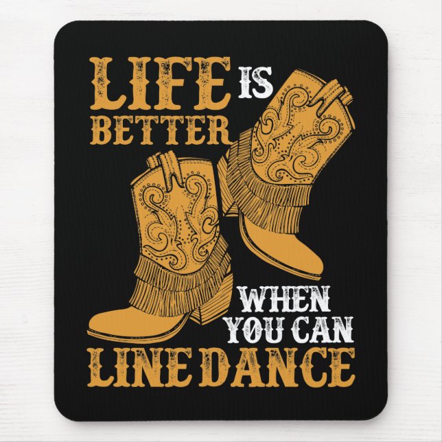 Life is Better When You Can Line Dance Mouse Pad (Front)