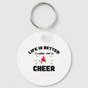 Life Is Better When You Cheer Funny Cheerleading Keychain