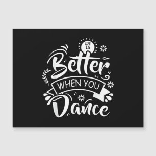 Life Is Better When You Dance Funny Dancer Dancing