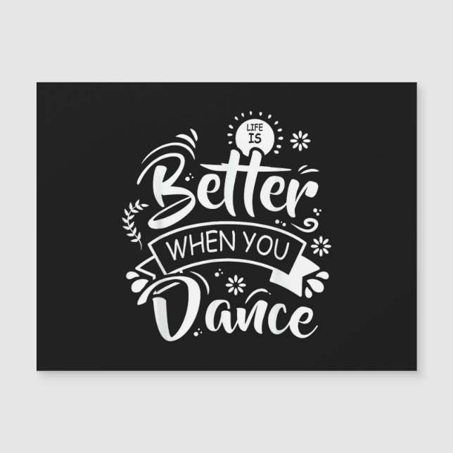 Life Is Better When You Dance Funny Dancer Dancing (Front)