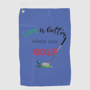 Life is Better when you Golf, Blue, Custom Cool Golf Towel