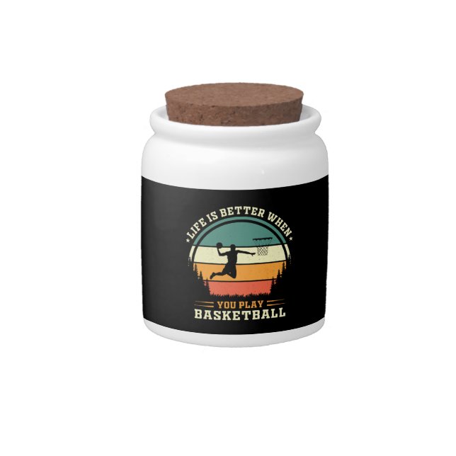 life is better when you play basketball candy jar (Front)