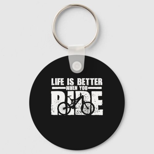 life is better when you ride mountain bike keychain