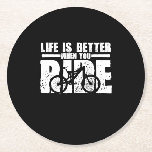 life is better when you ride mountain bike round paper coaster