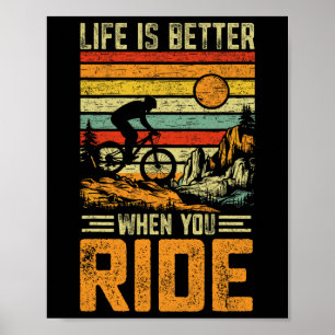 Life Is Better When You Ride Retro Mtb Funny Mount Poster