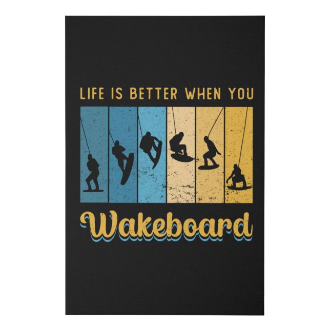 Life Is Better When You Wakeboard Wakeboarding Faux Canvas Print (Front)