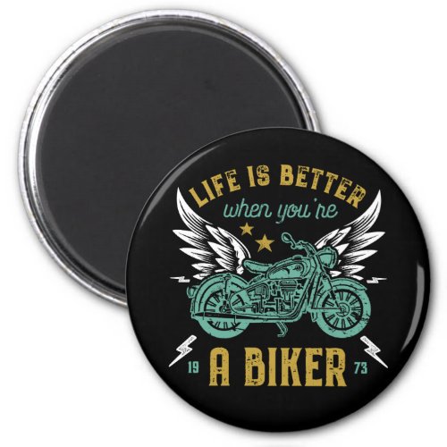 Life Is Better When Youre A Biker Motorcycle Ride Magnet