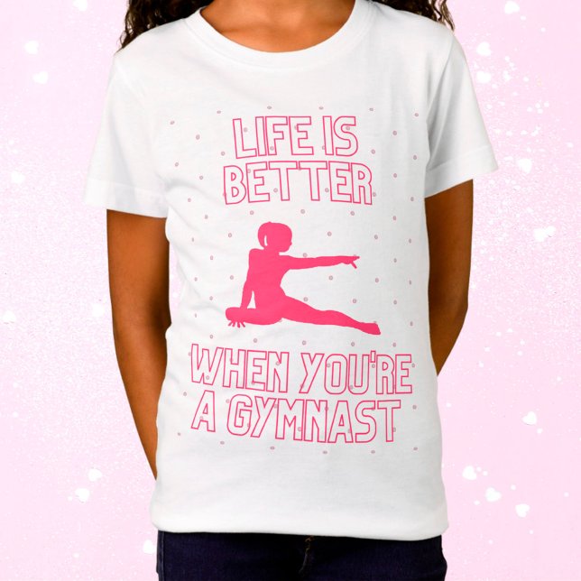 Life is better when you're a gymnast T-Shirt (Creator Uploaded)