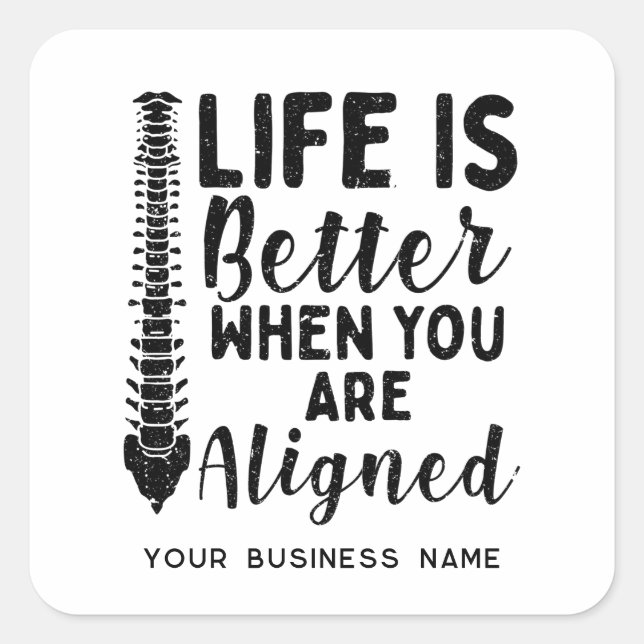 Life is Better When You're Aligned Chiropractor Square Sticker (Front)