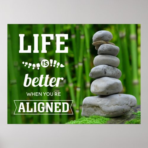 Life Is Better When Youre Aligned Zen Chiro Poster
