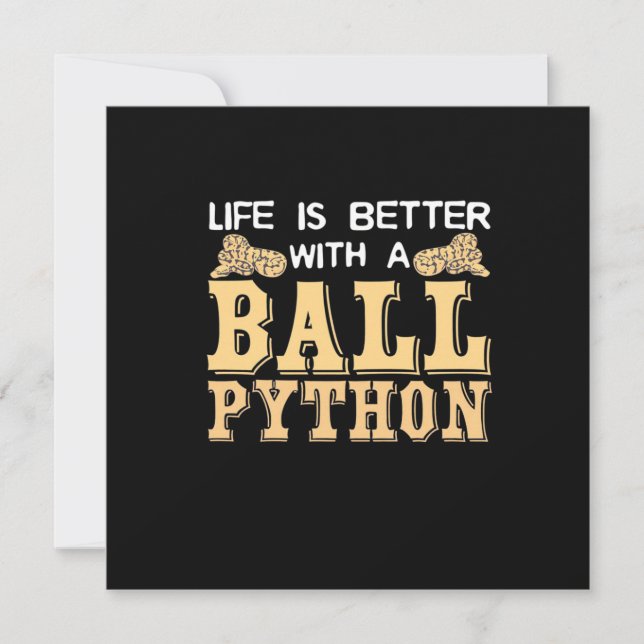 Life Is Better With A Ball Python Invitation (Front)