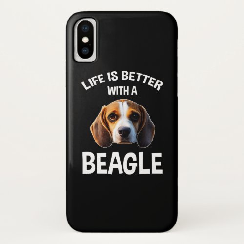 Life Is Better With A Beagle iPhone X Case