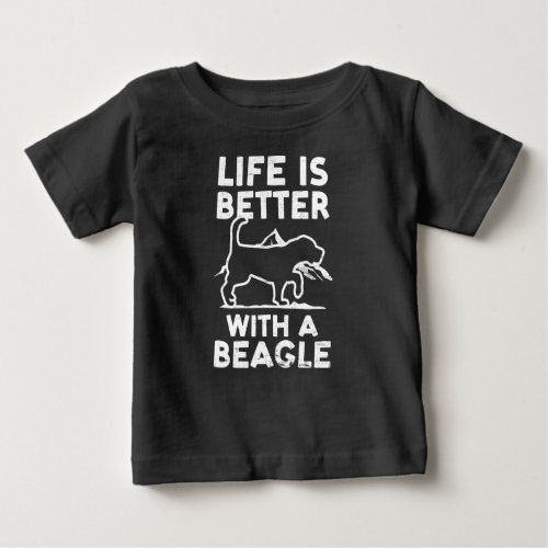 Life Is Better With A Beagle Design Beagle Hunting Baby T_Shirt
