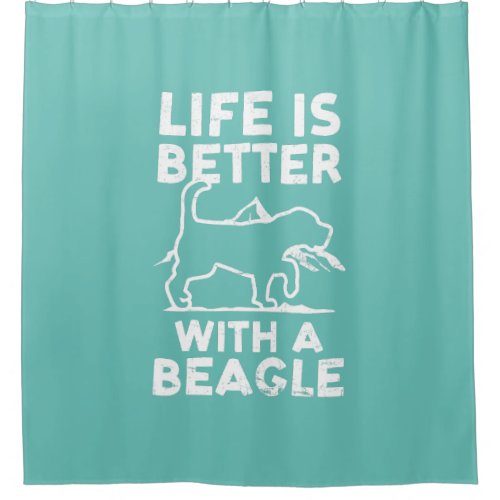 Life Is Better With A Beagle Design Beagle Hunting Shower Curtain