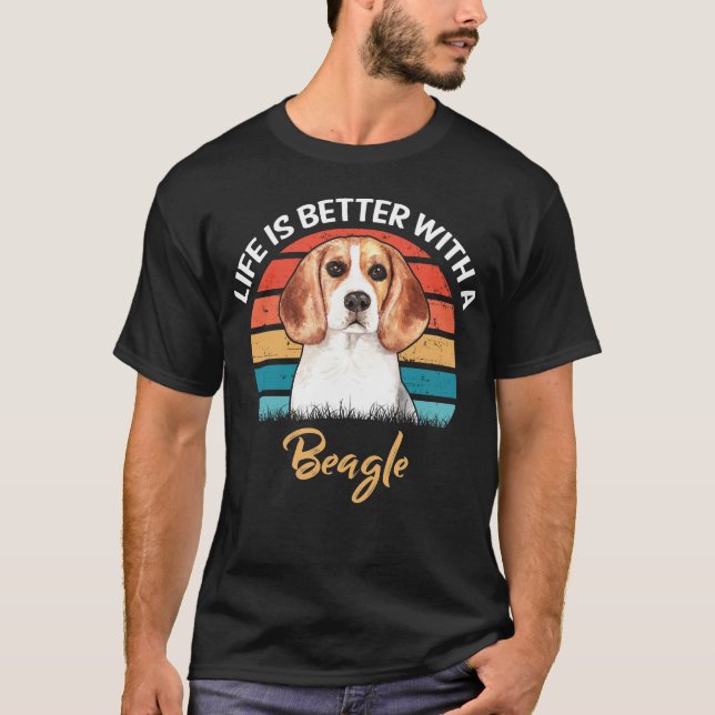 Life Is Better With a Beagle Dog Lover Gifts T-Shirt (Front)