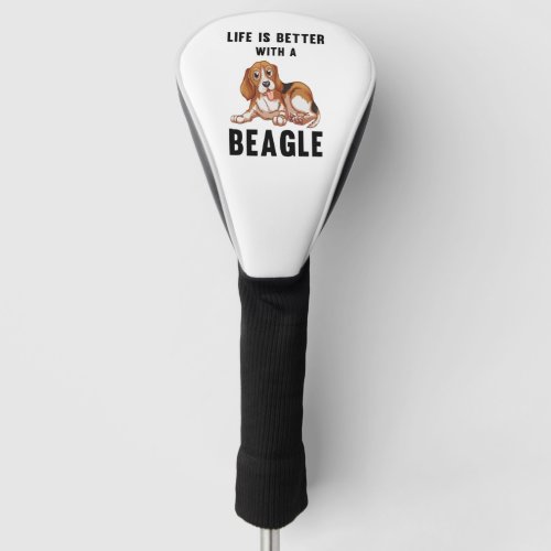 Life is better with a Beagle  Golf Head Cover