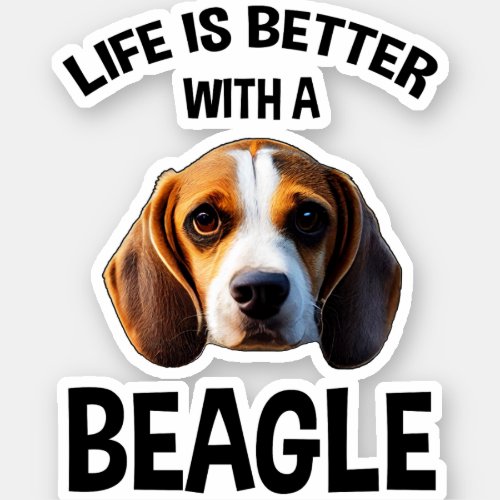 Life Is Better With A Beagle Sticker