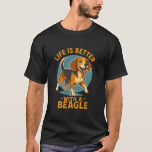 Life is Better with a BEAGLE T-Shirt