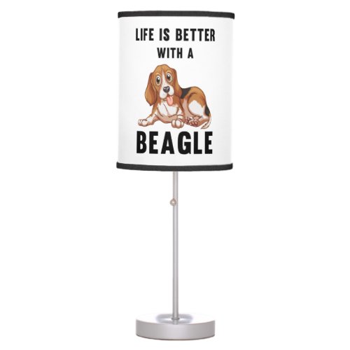 Life is better with a Beagle  Table Lamp
