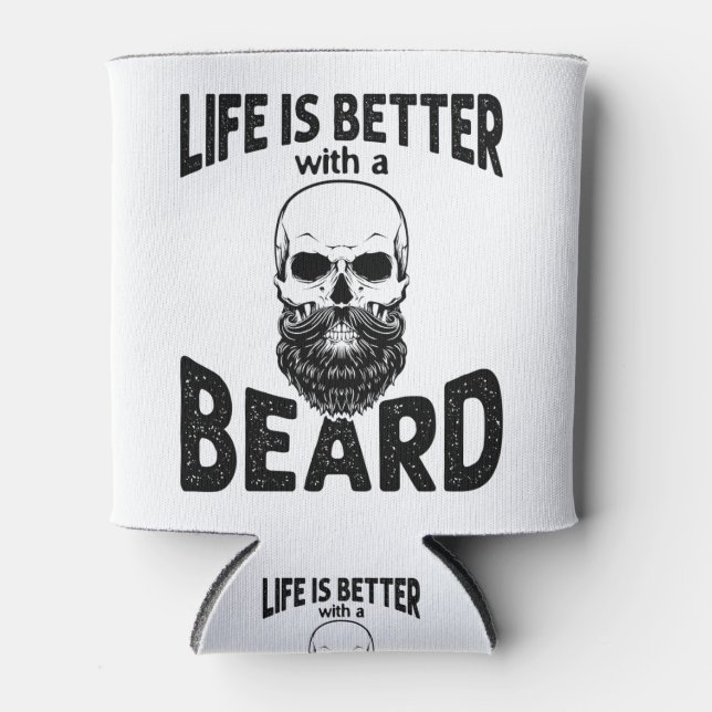 Life is Better With a Beard Skull with Beard Can Cooler (Front)