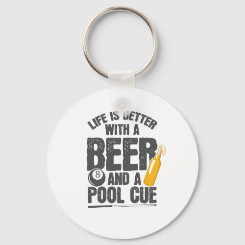 Life Is Better With a Beer and Pool Cue Billard Keychain