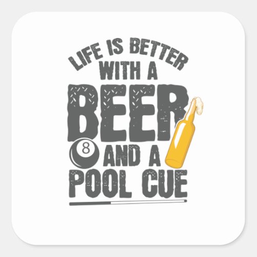 Life Is Better With a Beer and Pool Cue Billard Square Sticker