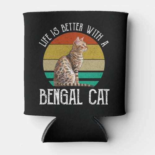 Life Is Better With A Bengal Cat Can Cooler