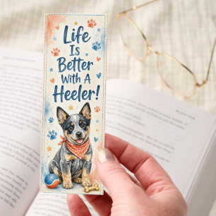 Life Is Better With a Blue Heeler Bookmarks