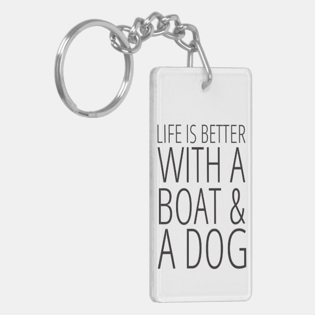 Life is Better With a Boat & a Dog Keychain (Front Left)