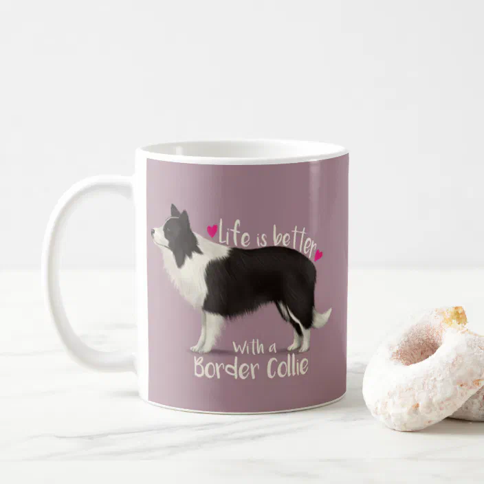 Mug Life is Better With a Border Collie 
