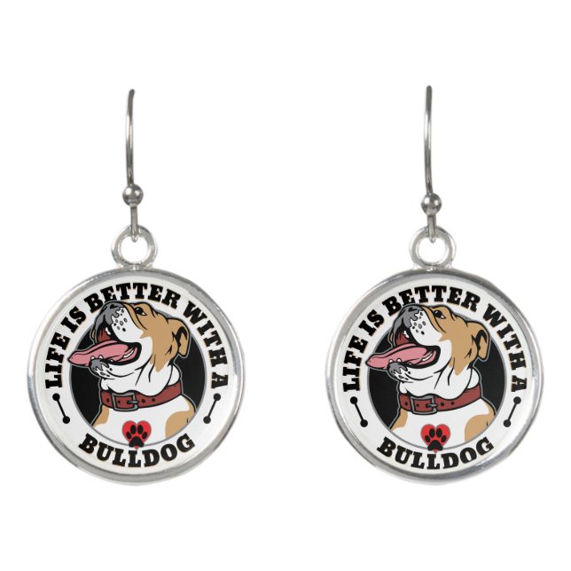 Life Is Better With A Bulldog Earrings (Front)
