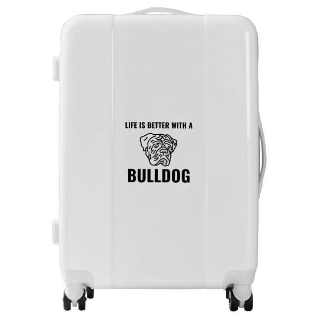 Life is better with a bulldog luggage (Front)